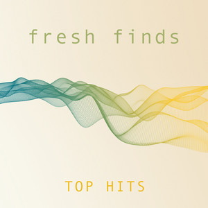 Fresh Finds Top Hits – playlist by Atlas